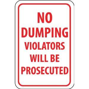    SIGNS NO DUMPING VIOLATORS WILL BE PROSECUTED