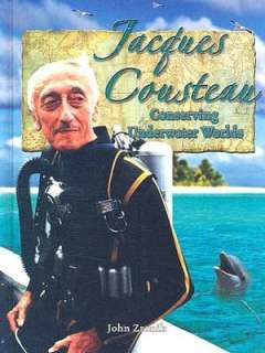   Jacques Cousteau Conserving Underwater Worlds by 