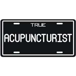  New  True Acupuncturist  License Plate Occupations