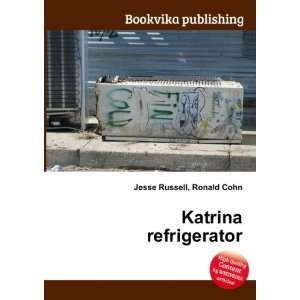  Katrina refrigerator Ronald Cohn Jesse Russell Books