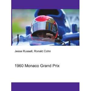  1960 Monaco Grand Prix Ronald Cohn Jesse Russell Books