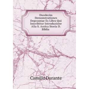   Introduzione Alla S. Antica Storia D. Biblia . Camillo Durante Books