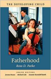 Fatherhood, (0674295188), Ross D. Parke, Textbooks   