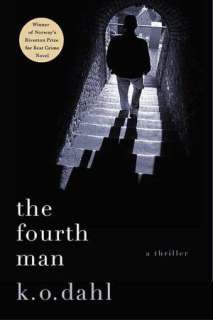   The Fourth Man by K. O. Dahl, St. Martins Press 