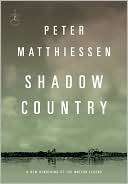  Shadow Country by Peter Matthiessen, Random House 