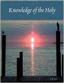 Knowledge of the Holy A.W Tozer