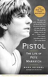 Pistol The Life of Pete Maravich by Mark Kriegel (2008, Paperback 
