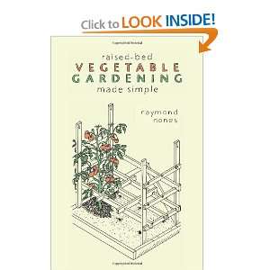  Bed Vegetable Gardening Made Simple [Paperback] Raymond Nones Books