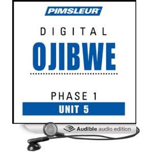 Ojibwe Phase 1, Unit 05 Learn to Speak and Understand Ojibwe with 