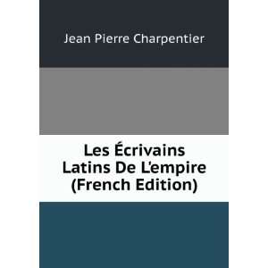   Latins De Lempire (French Edition) Jean Pierre Charpentier Books