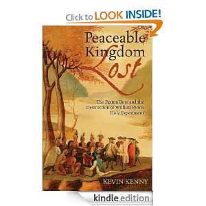 Peaceable Kingdom Lost The Paxton Boys and the Destruction of William 