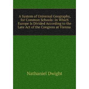   Is Divided According to the Late Act of the Congress at Vienna