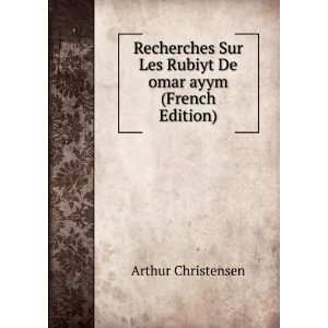   Les Rubiyt De omar ayym (French Edition) Arthur Christensen Books