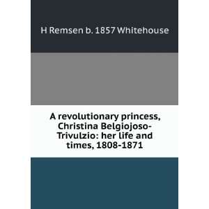 revolutionary princess, Christina Belgiojoso Trivulzio her life and 