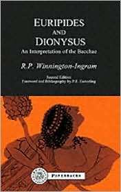 Euripides and Dionysus An Interpretation of the Bacchae, (185399524X 