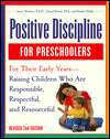   Positive Discipline for Preschoolers For Their Early 