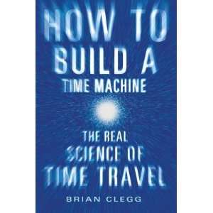   HT BUILD A TIME MACHINE] [Hardcover] Brian(Author) Clegg Books