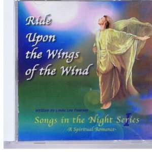  Ride Upon the Wings of the Wind. Songs in the Night Series 