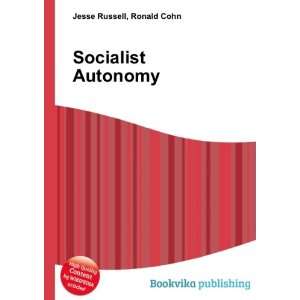  Socialist Autonomy Ronald Cohn Jesse Russell Books