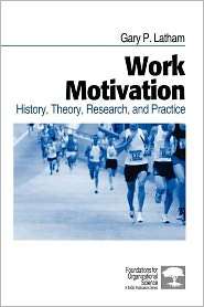 Work Motivation, (0761920188), Gary P. Latham, Textbooks   Barnes 