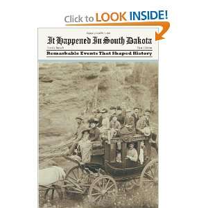  It Happened in South Dakota Remarkable Events That Shaped 