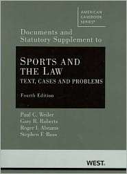 Weiler, Roberts, Abrams and Ross Sports and the Law Text, Cases and 
