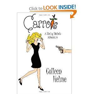   Carrots (Shelby Nichols Adventures) [Paperback] Colleen Helme Books