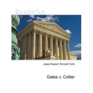  Gates v. Collier Ronald Cohn Jesse Russell Books