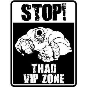  New  Stop    Thad Vip Zone  Parking Sign Name