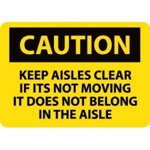  SIGNS KEEP AISLES CLEAR IF ITS NOT