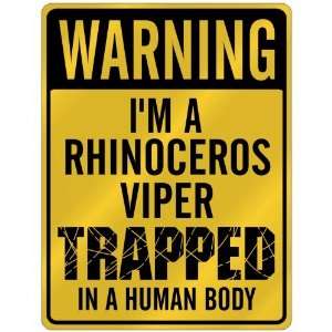 New  Warning I Am Rhinoceros Viper Trapped In A Human Body  Parking 