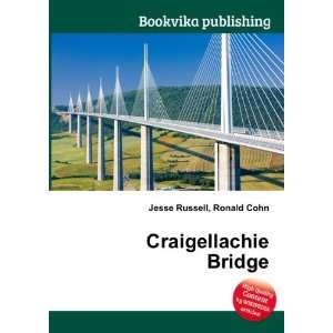  Craigellachie Bridge Ronald Cohn Jesse Russell Books