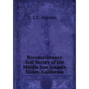   of the Middle San Joaquin Valley, California L C. Holmes Books