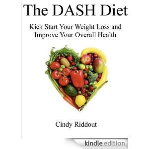 The DASH Diet Kick start Your Weight Loss and Improve Your Overall 