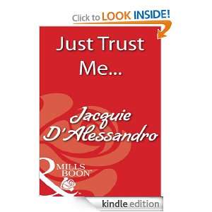 Just Trust Me Jacquie DAlessandro  Kindle Store