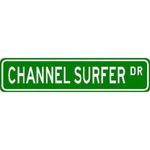  CHANNEL SURFER Street Sign ~ Custom Aluminum Street Signs 
