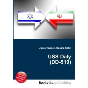  USS Daly (DD 519) Ronald Cohn Jesse Russell Books
