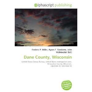  Dane County, Wisconsin (9786132909121) Frederic P. Miller 