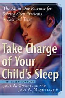Take Charge of Your Childs Sleep The All in One Resource for Solving 
