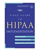 Field Guide To HIPAA Implementation, (1579472834), Jan Root, Textbooks 