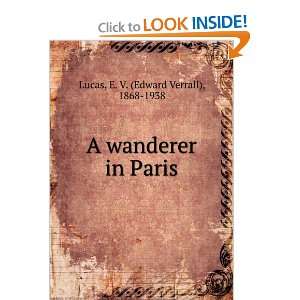  A wanderer in Paris E. V. (Edward Verrall), 1868 1938 