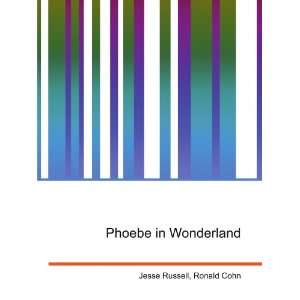  Phoebe in Wonderland Ronald Cohn Jesse Russell Books
