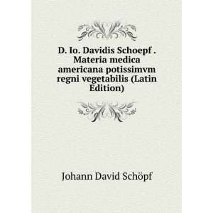   regni vegetabilis (Latin Edition) Johann David SchÃ¶pf Books
