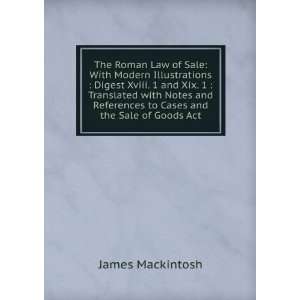   References to Cases and the Sale of Goods Act James Mackintosh Books