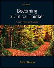 Becoming a Critical Thinker A User Friendly Manual, (0205063454 