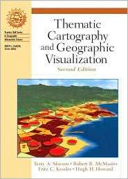 Thematic Cartography and Geographic Visualization, (0130351237), Terry 