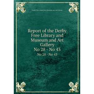   . No 28   No 43 Derby Free Library and Museum and Art Gallery Books