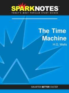   The Time Machine (SparkNotes Literature Guide Series 