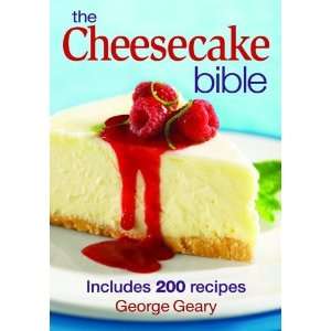  The Cheesecake Bible Includes 200 Recipes [Paperback 