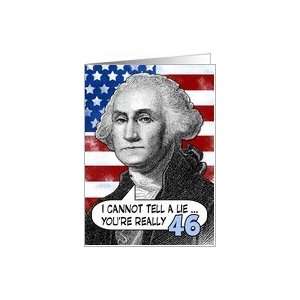  46 birthday   George Washington Humor Card Toys & Games